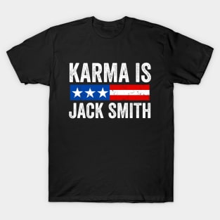 Karma is Jack Smith T-Shirt